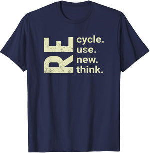 RE Cycle Use New Think, recycle reuse renew rethink T-Shirt - T-Shirt | Navy