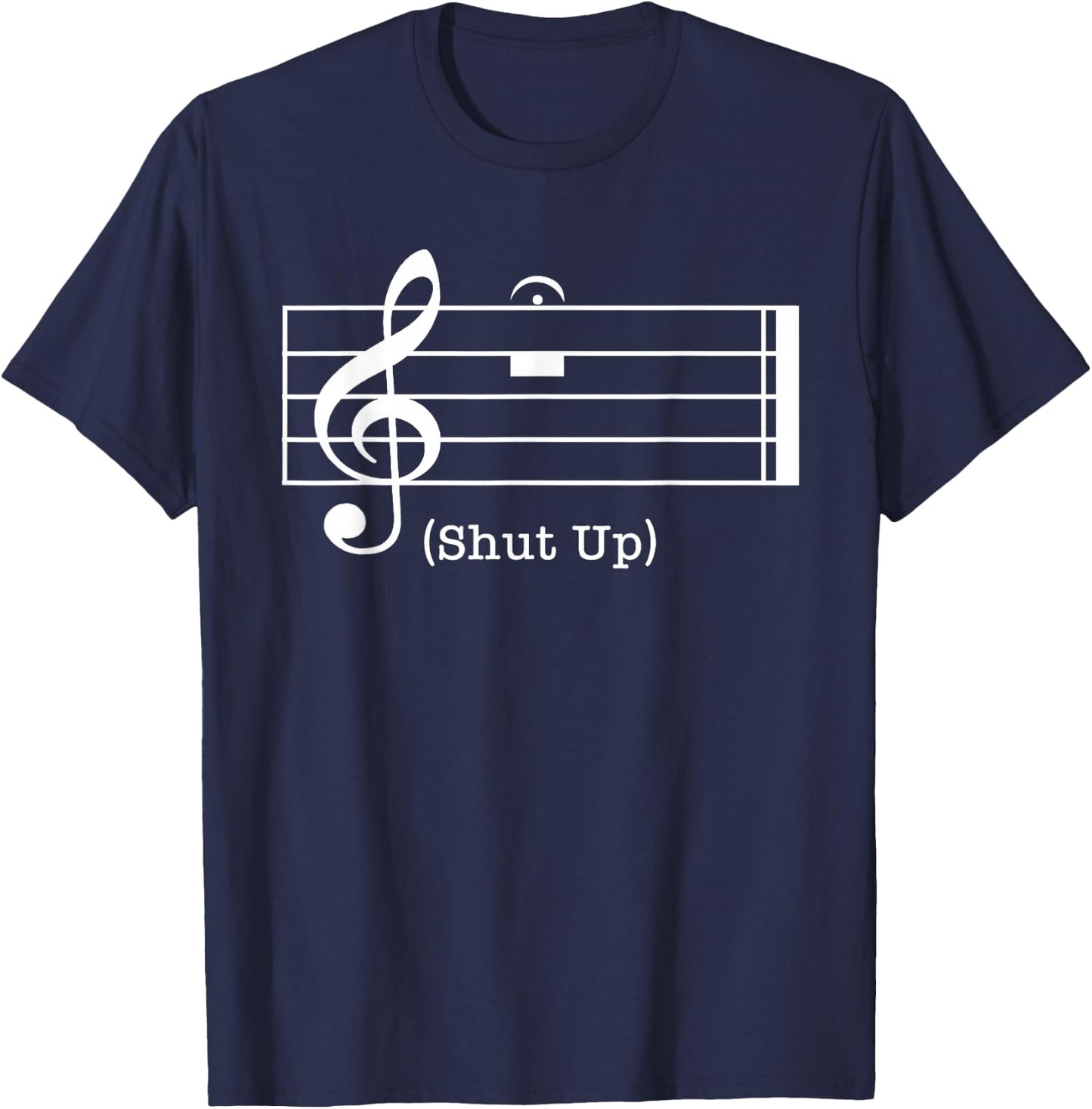 Shut Up Sound Musical Note Funny Music Lovers Women T-Shirt - T-Shirt | Navy