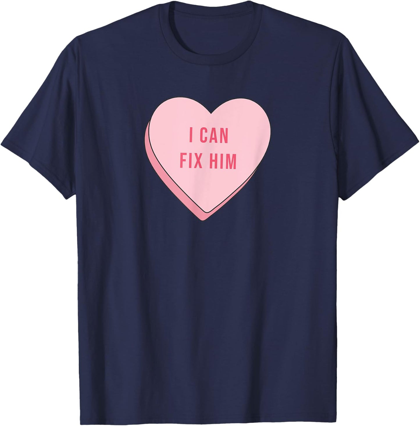 I Can Fix Him Funny Cute Relationship Quote Saying Kawaii T-Shirt - T-Shirt | Navy