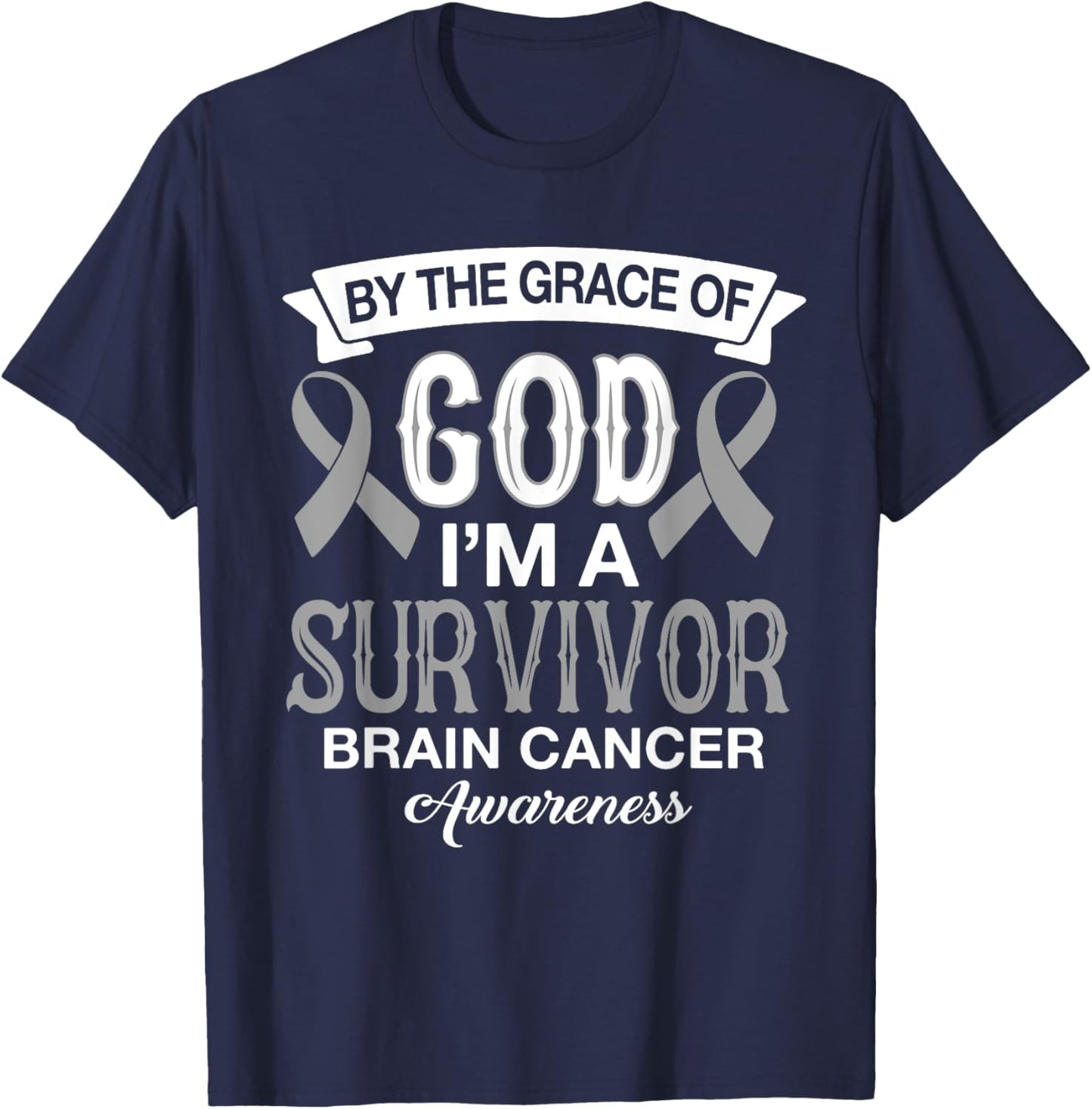 I’m A Survivor Brain Cancer Awareness Gray Ribbon Christian T-Shirt - T-Shirt | Navy