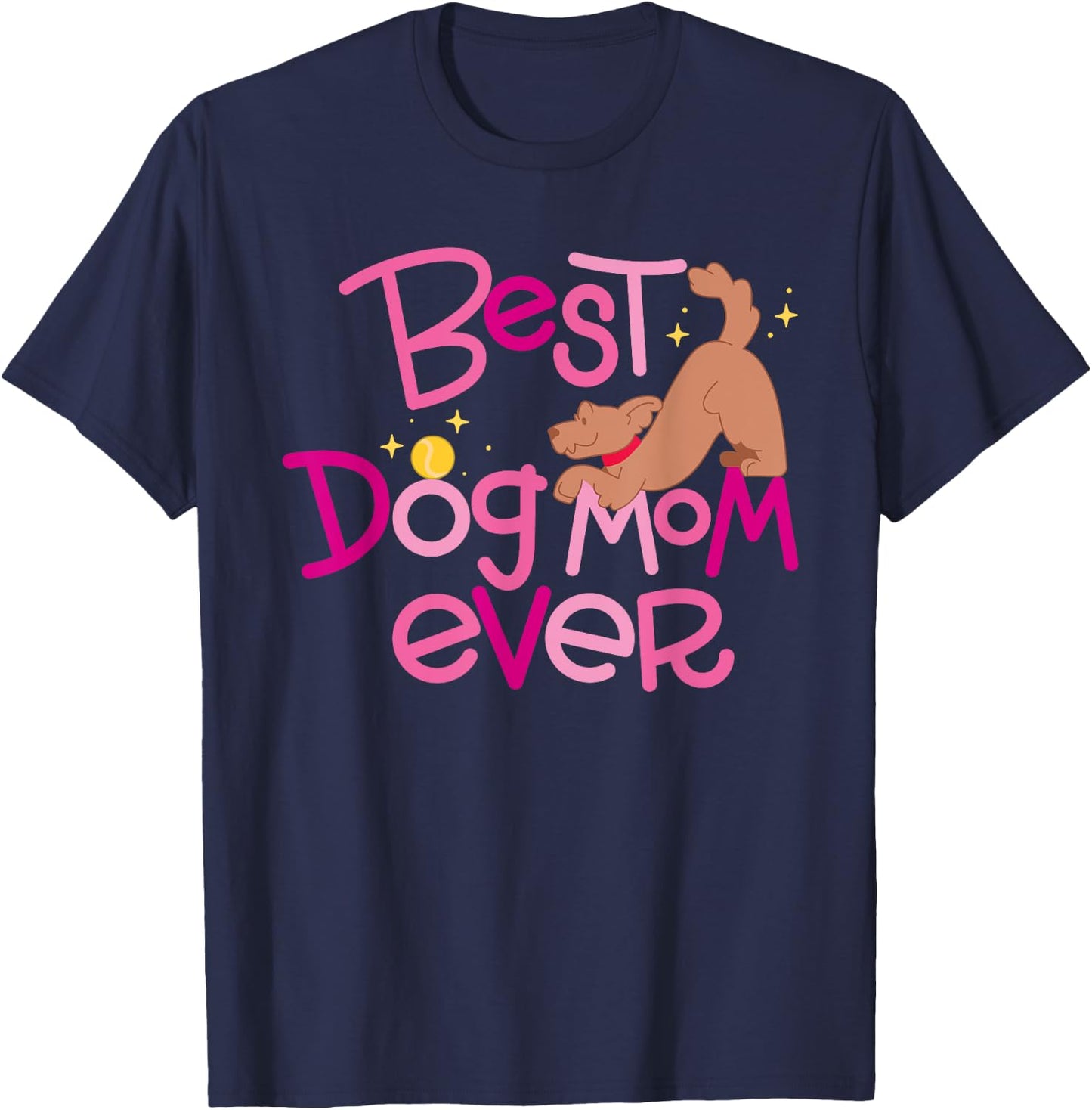Best Dog Mom Ever Women Girls Kids T-Shirt - T-Shirt | Navy