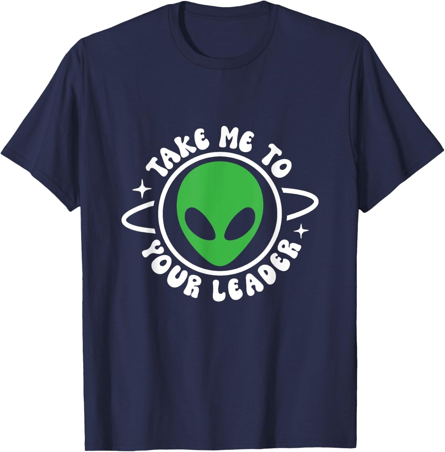 Take me to your leader T-Shirt - T-Shirt | Navy