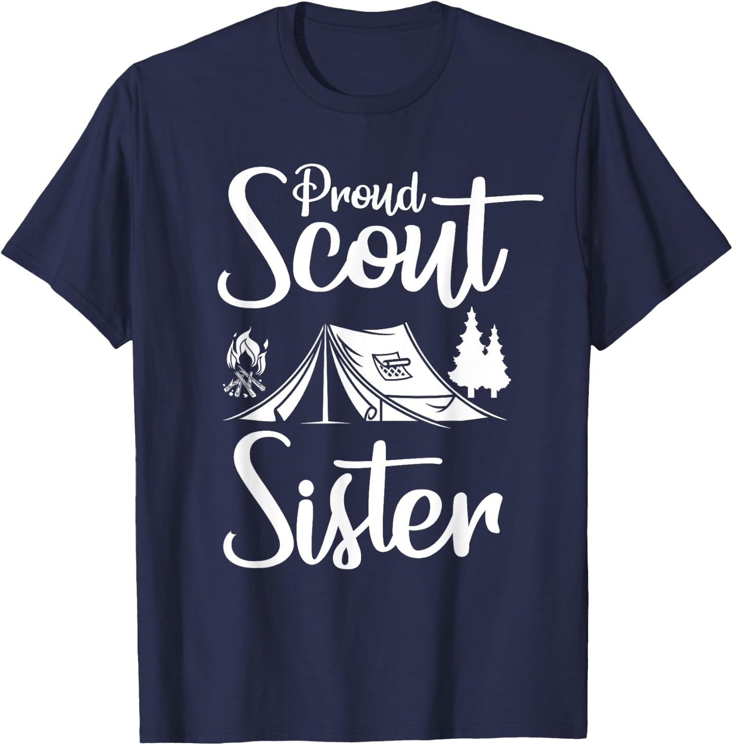 Proud Scout Sister Camping Scouting Tent Scout Sister Leader T-Shirt - T-Shirt | Navy