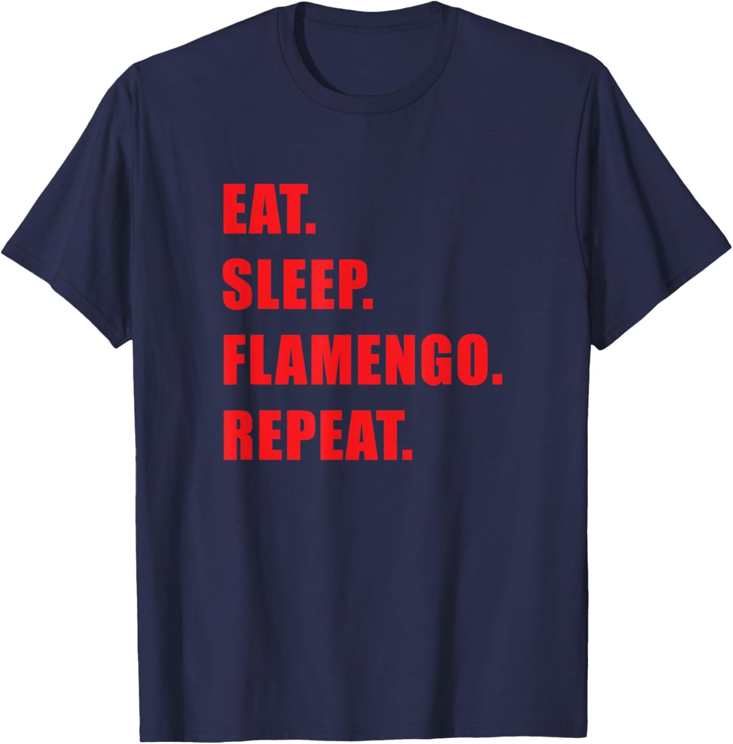 Eat Sleep Flamengo Repeat T-Shirt - T-Shirt | Navy