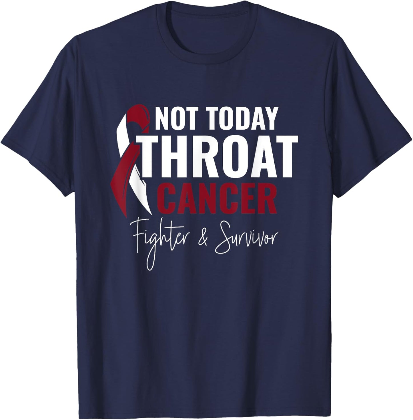Not Today Cancer Throat Cancer Awareness T-Shirt - T-Shirt | Navy