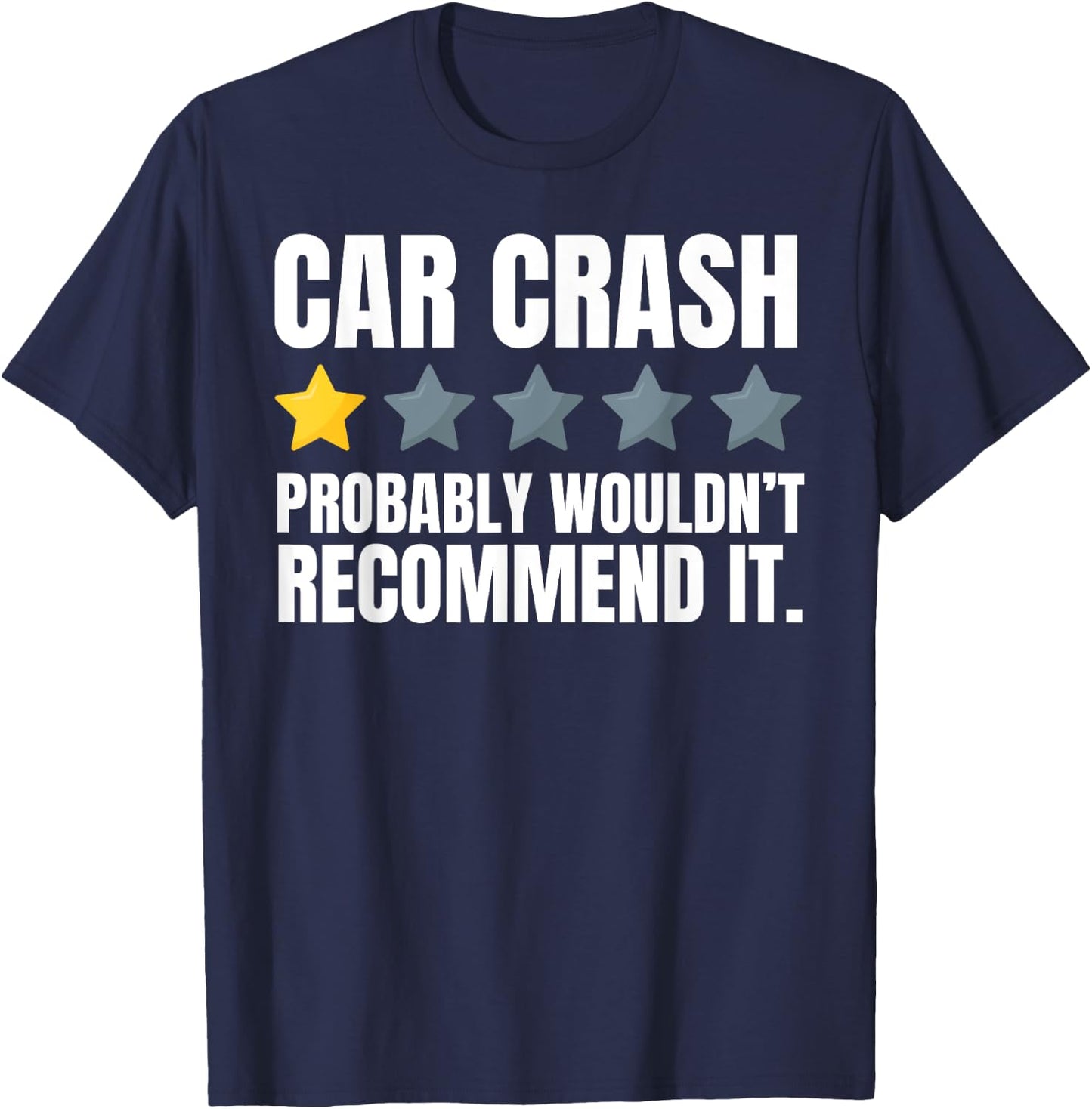 Funny Car Crash and Hit By Car T-Shirt - T-Shirt | Navy