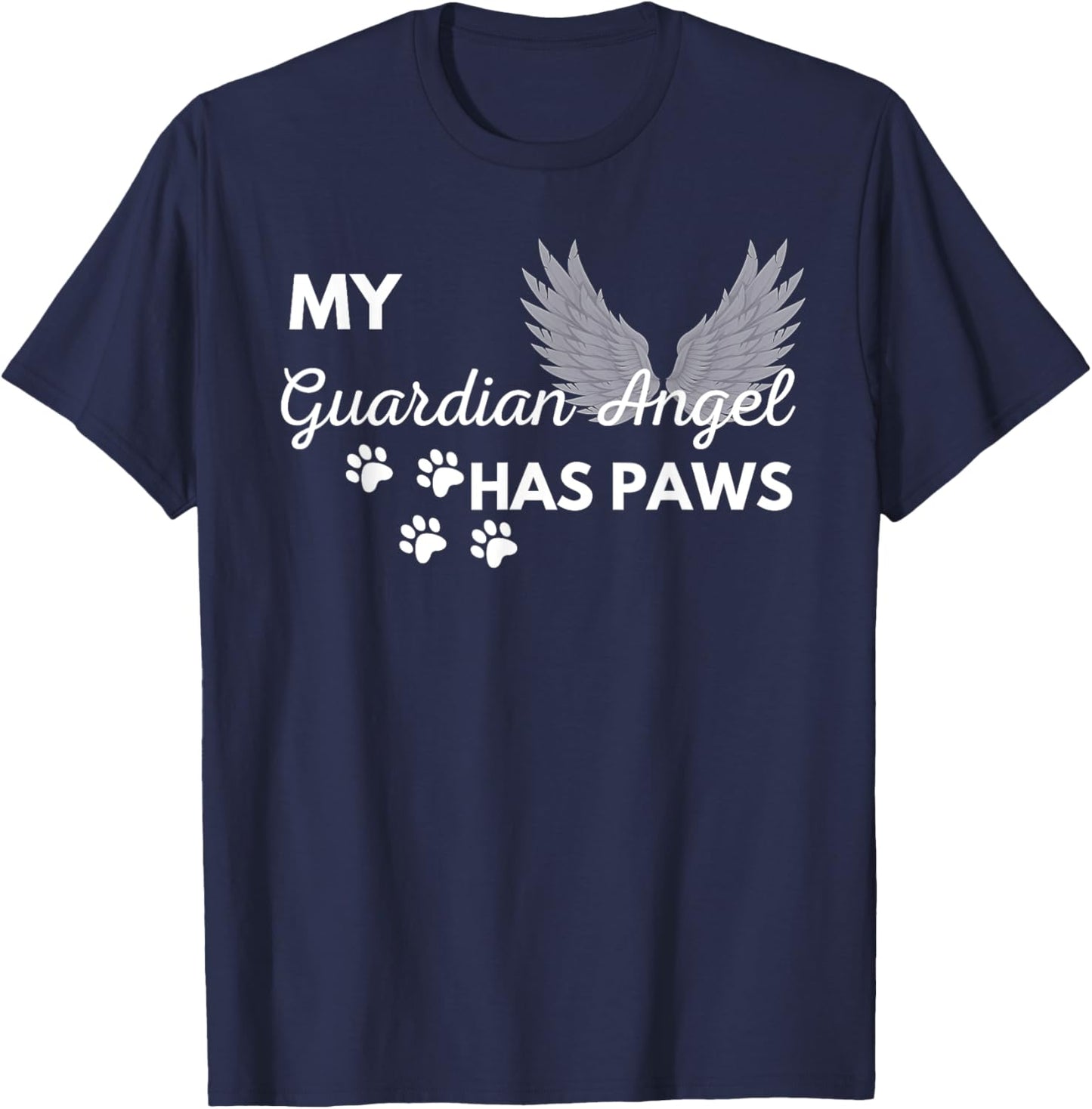 My Angel Has Paws Shirt Pet Memorial Cat Dog Dad Mom Men Women Girls Kids T-Shirt - T-Shirt | Navy