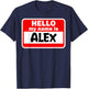 Alex Hello Hi My Name Is Name On Custom T-Shirt - T-Shirt | Navy