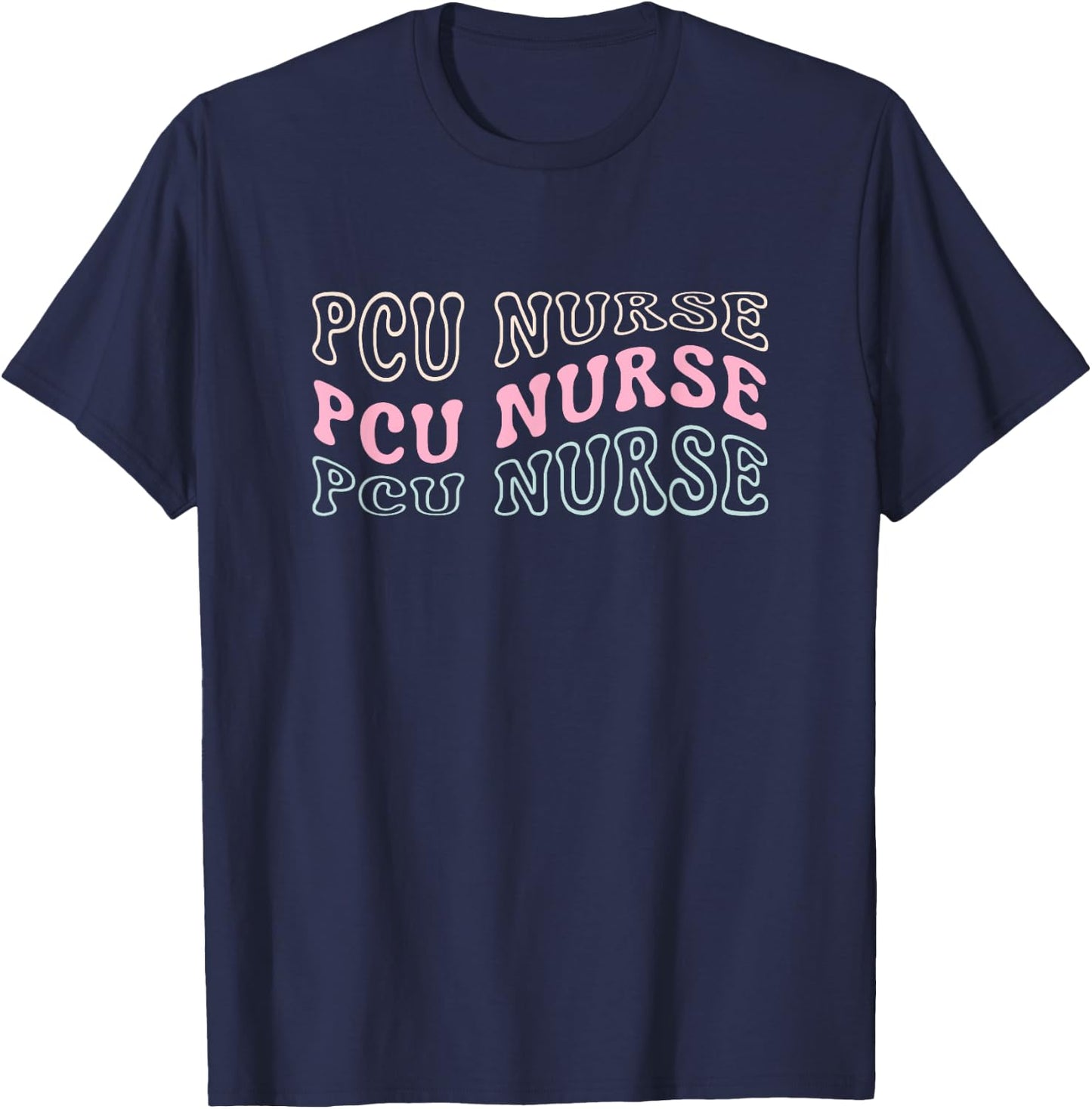 Progressive Care Unit PCU Nurse Emergency Room Nurse ICU T-Shirt - T-Shirt | Navy