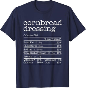 Cornbread Dressing Nutrition Facts Thanksgiving Christmas T-Shirt - T-Shirt | Navy