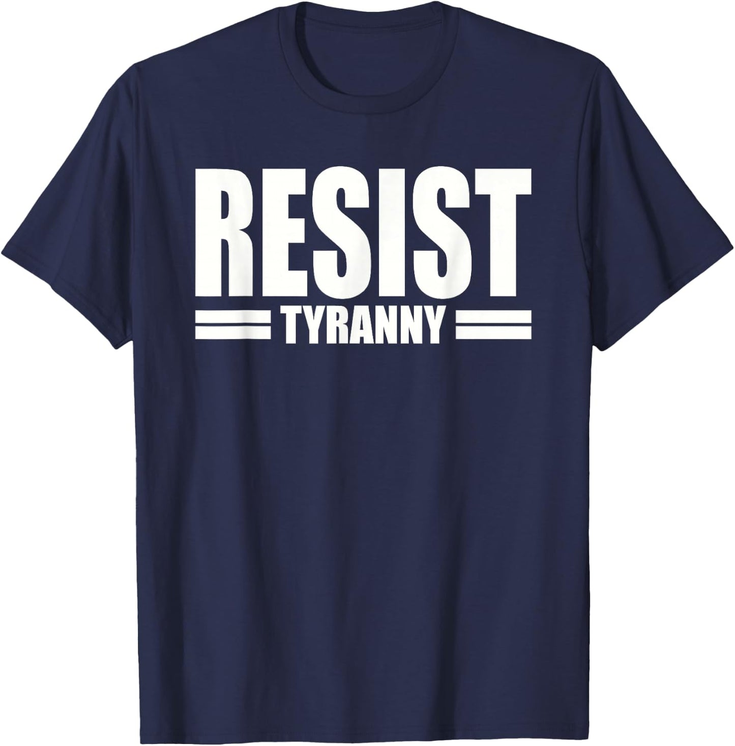 Resist Tyranny I Will Not Comply Disobey Anti Authority T-Shirt - T-Shirt | Navy