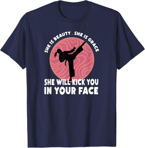 She Is Beauty She Is Grace She Will Kick You In The Face T-Shirt - T-Shirt | Navy