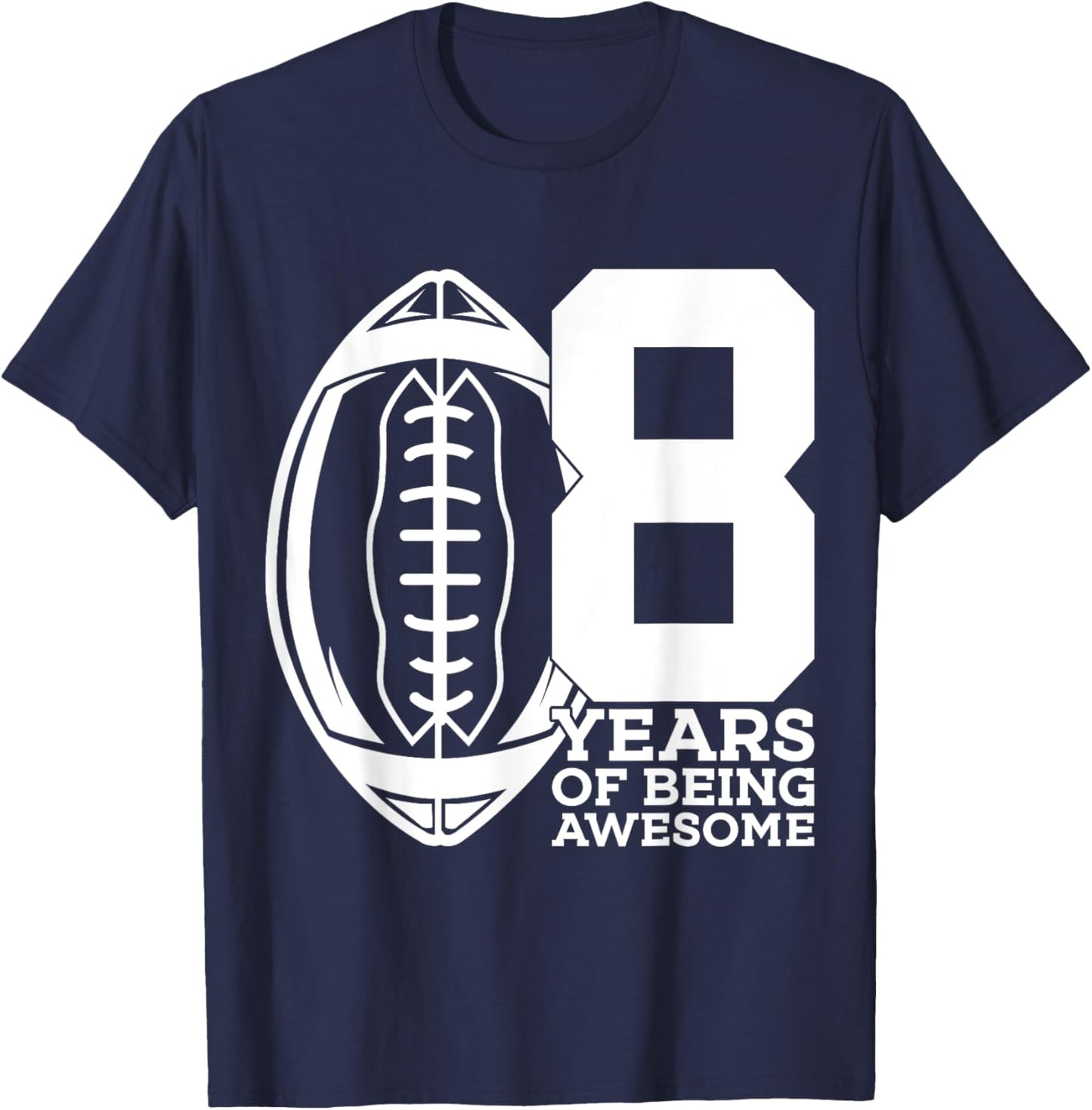 8 Years of Being Awesome Football 8th Birthday T-Shirt - T-Shirt | Navy