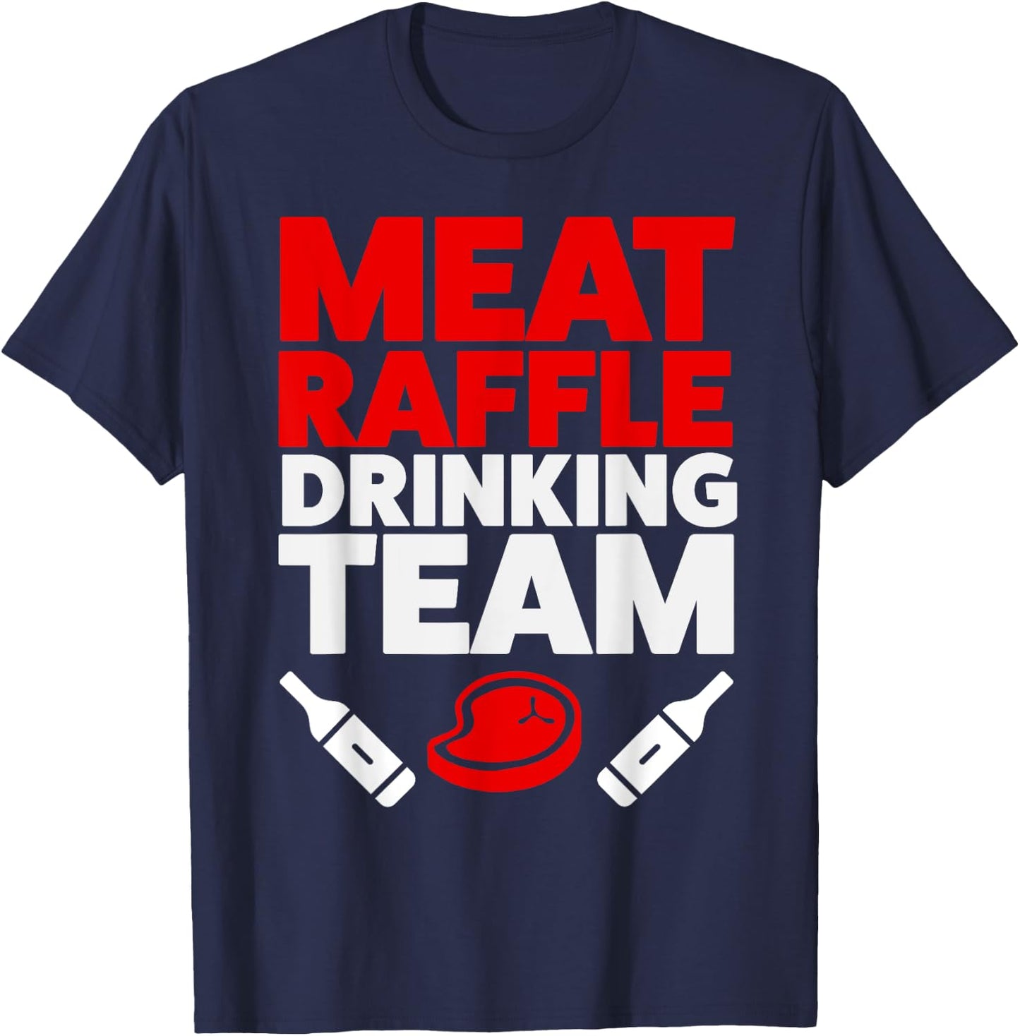 Funny Meat Raffle Drinking Team Buffalo NY Minnesota T-Shirt - T-Shirt | Navy