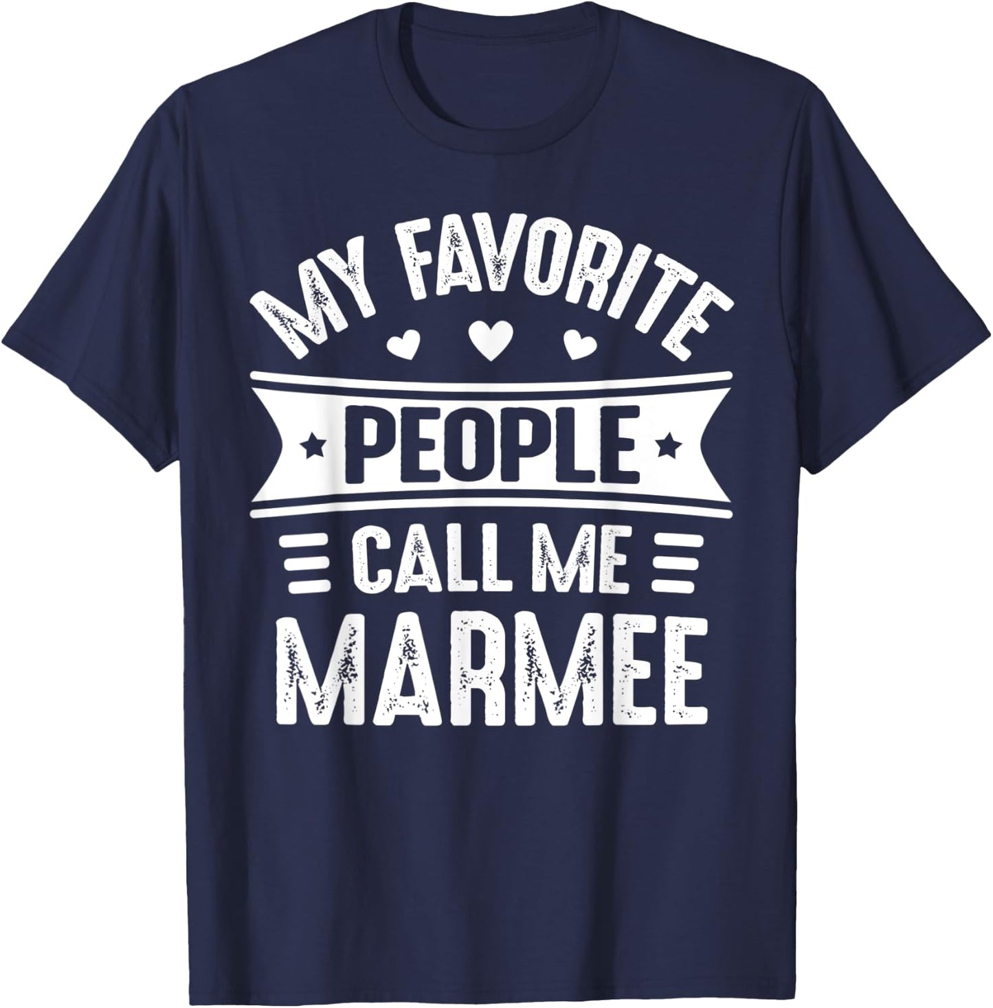My Favorite people call me Marmee Mother's Day Marmee T-Shirt - T-Shirt | Navy