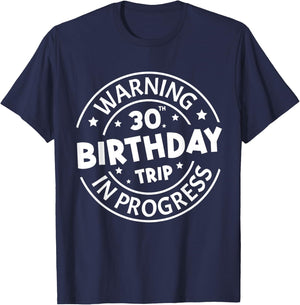 Warning 30th Birthday Trip In Progress Funny 30 Years Old T-Shirt - T-Shirt | Navy