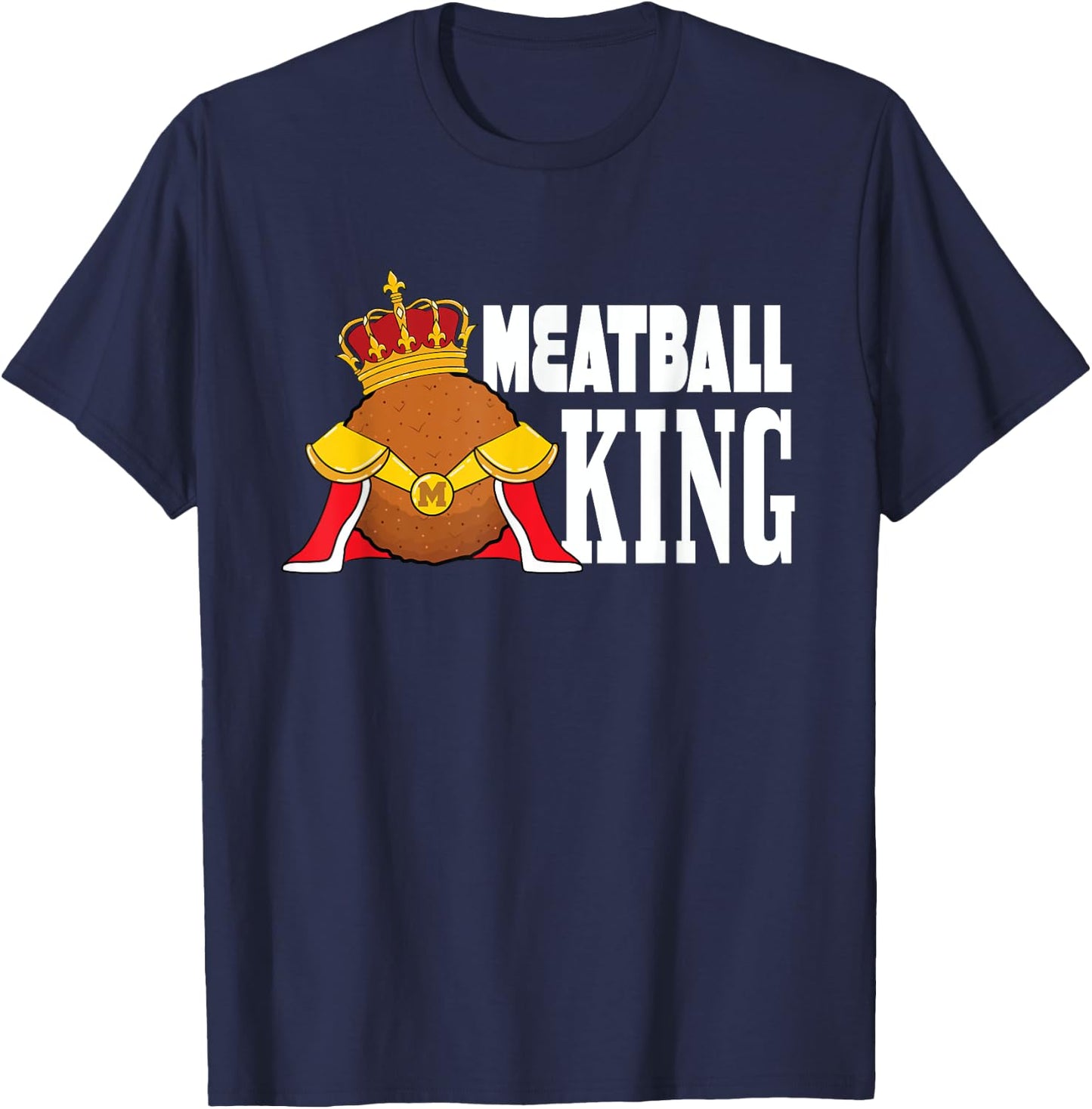 Meatball King T-Shirt - T-Shirt | Navy