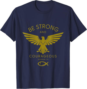 Joshua 1:9: Be Strong and Courageous T-Shirt - T-Shirt | Navy