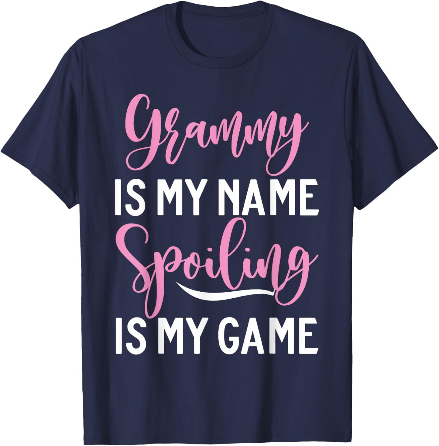 Grammy is my Name Spoiling is my Game Grammy T-Shirt - T-Shirt | Navy