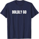 Boldly Go T-Shirt - T-Shirt | Navy