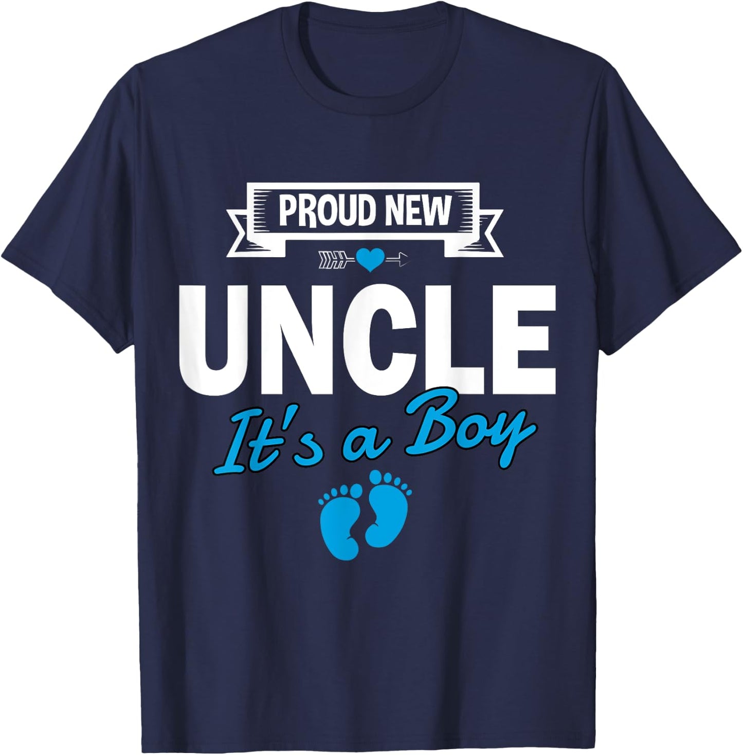 Proud New Uncle It's A Boy Gender Reveal Matching Family T-Shirt - T-Shirt | Navy