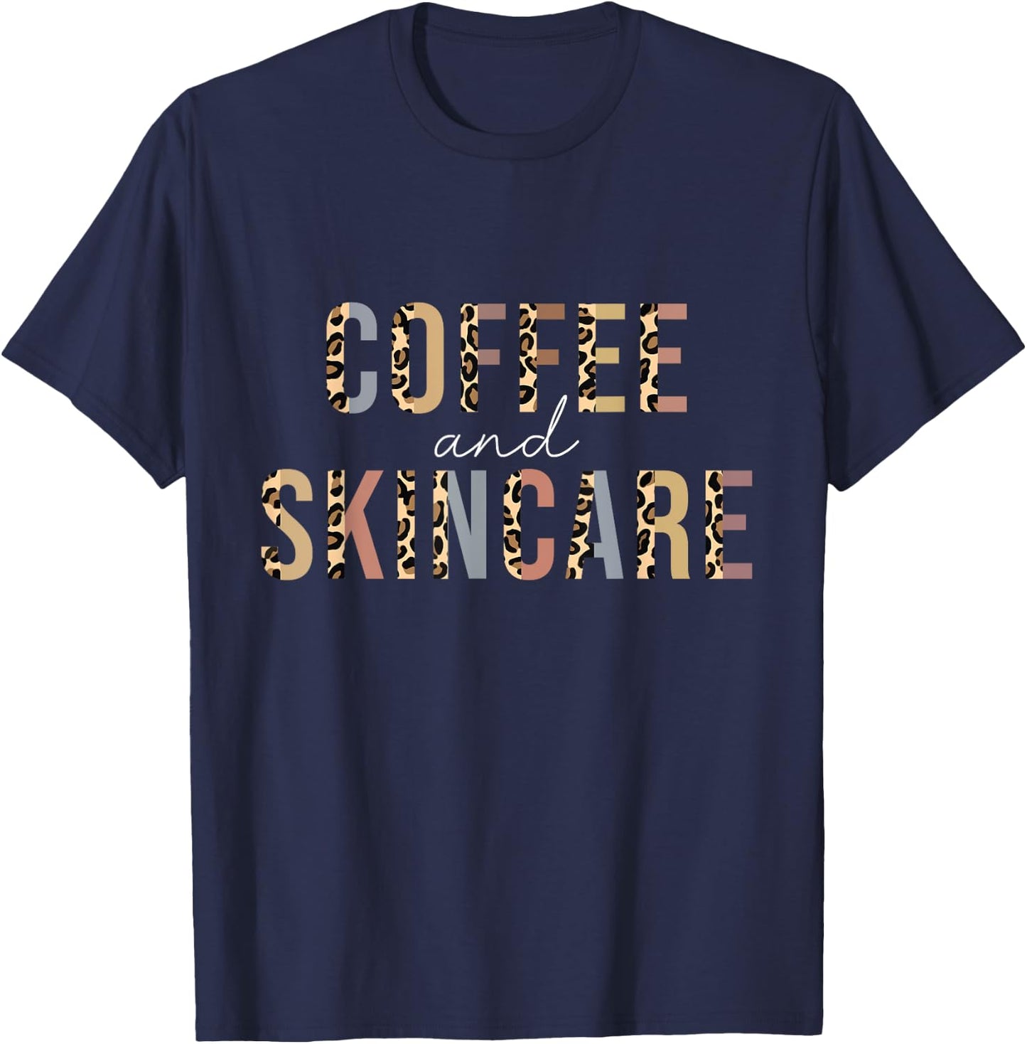 Coffee And Skincare Leopard Esthetician Skincare T-Shirt - T-Shirt | Navy