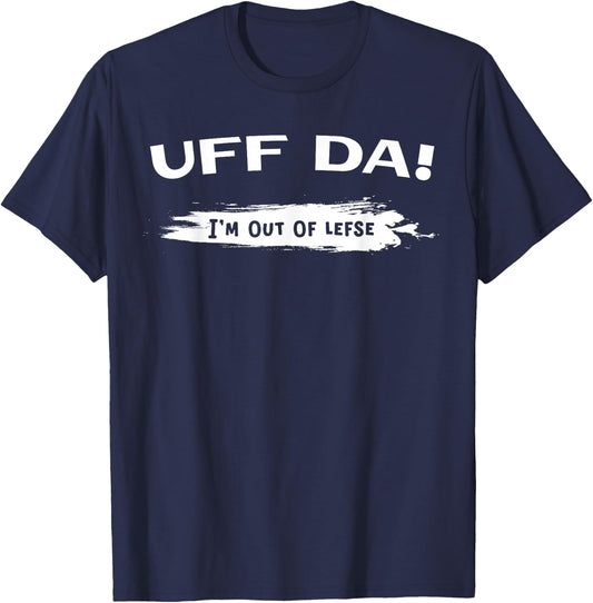 Funny Uff Da Lefse Making T-Shirt - T-Shirt | Navy