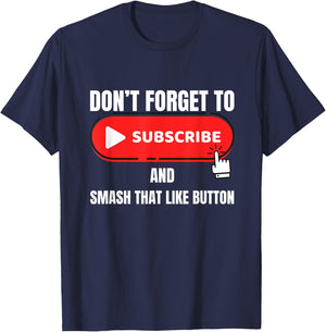 Vlogger Content Creator Don't Forget To Like and Subscribe T-Shirt - T-Shirt | Navy