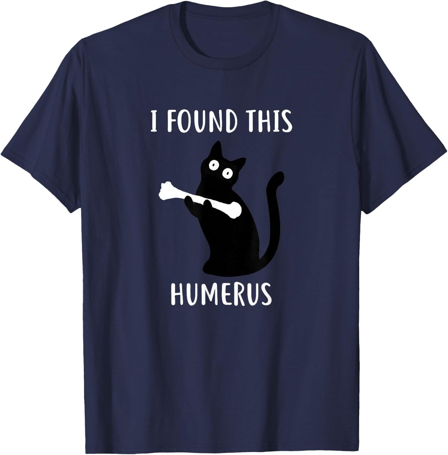 Funny I Found This Humerus Black Cat T-Shirt - T-Shirt | Navy