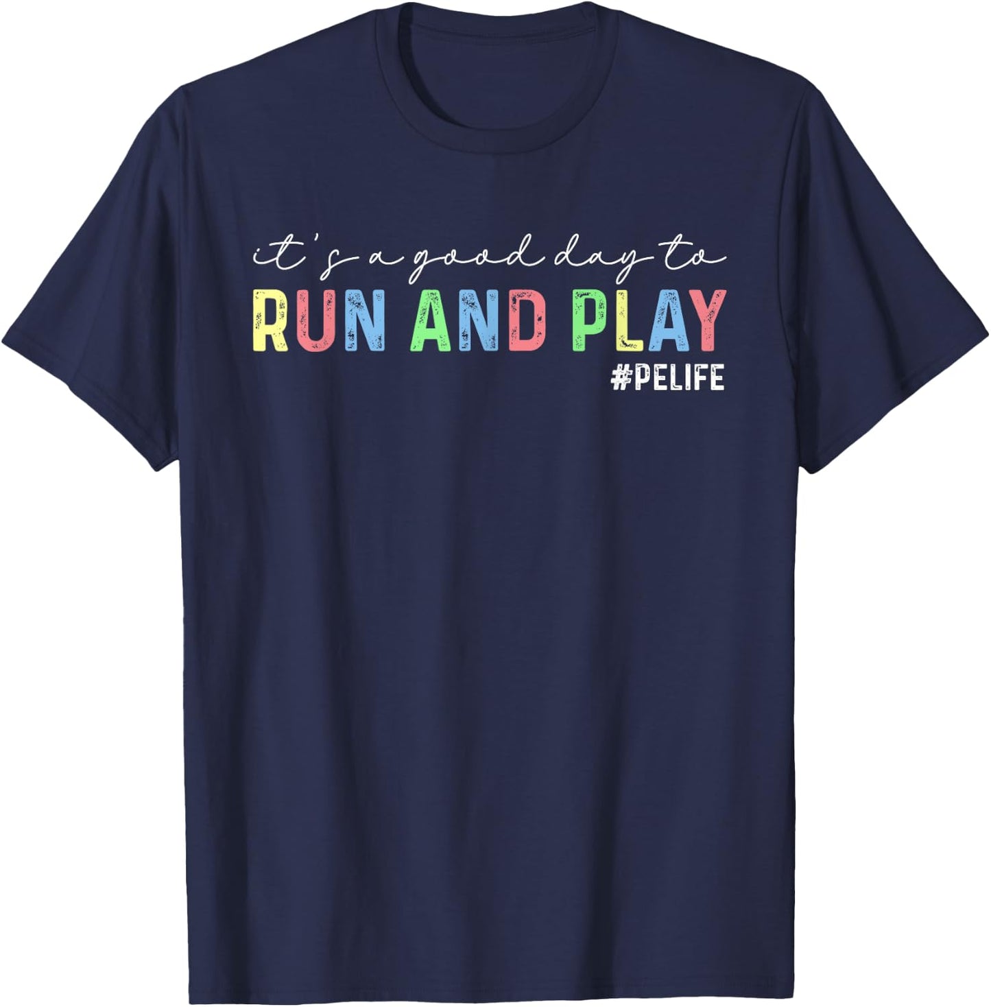 It's A Good Day To Run And Play PE Teacher Gym Phys Ed Women T-Shirt - T-Shirt | Navy