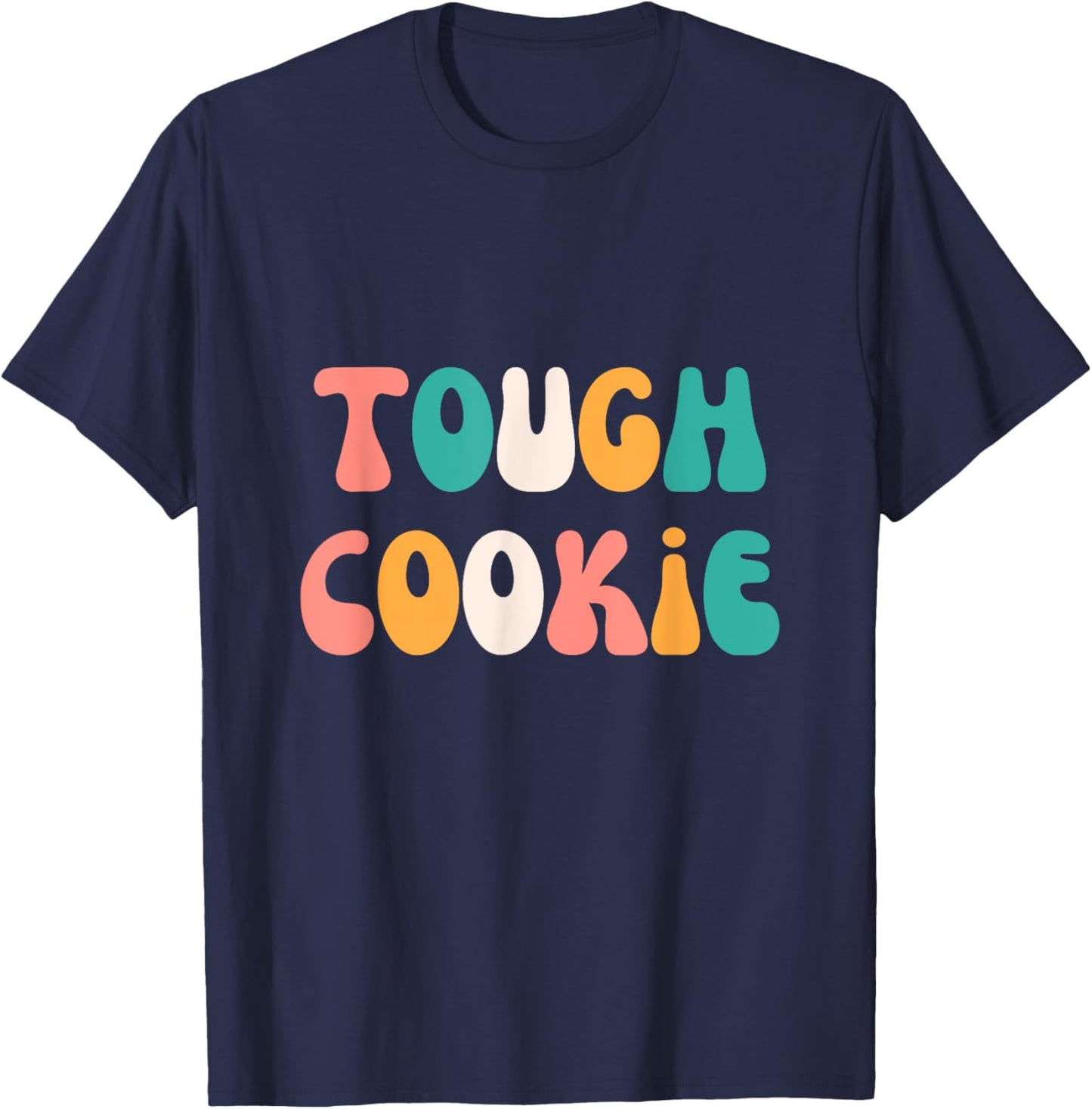 Tough Cookie Cute Strong Stylish Graphic T-Shirt - T-Shirt | Navy