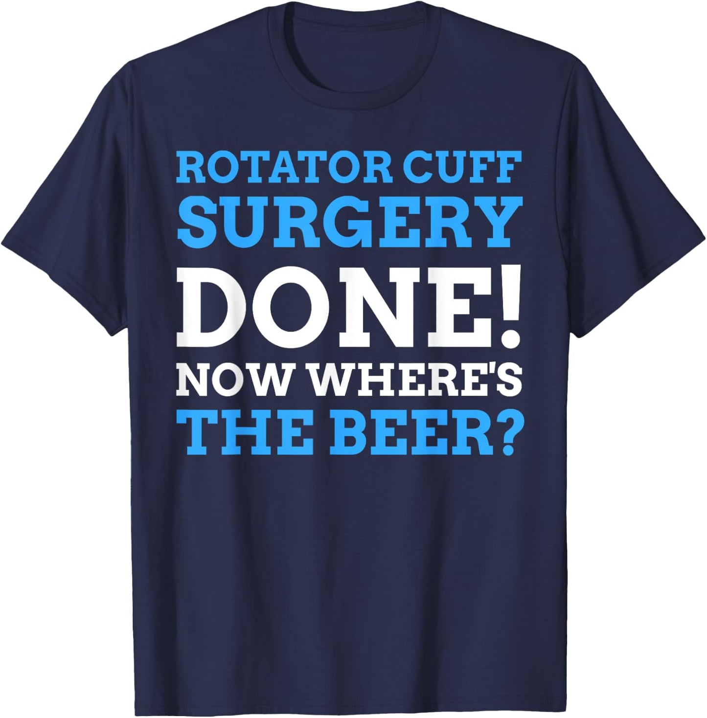 Torn Shoulder Operation Gifts & Funny Rotator Cuff Surgery T-Shirt - T-Shirt | Navy