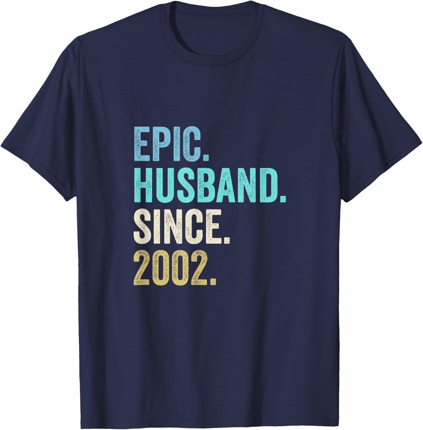 Epic Husband Since 2002 | 23rd wedding anniversary 23 years T-Shirt - T-Shirt | Navy