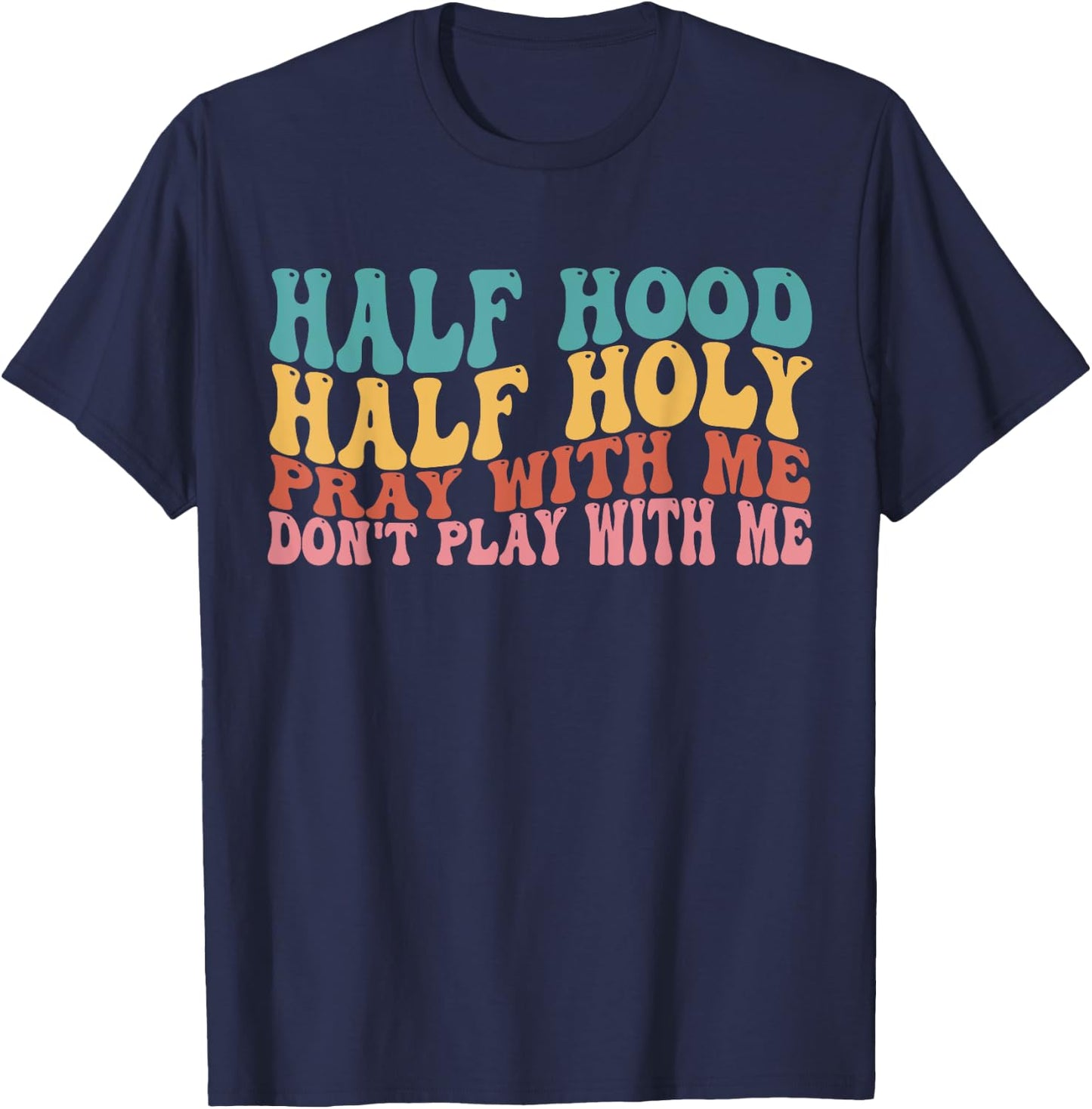 Half Hood Half Holy Groovy Retro Christian Women T-Shirt - T-Shirt | Navy