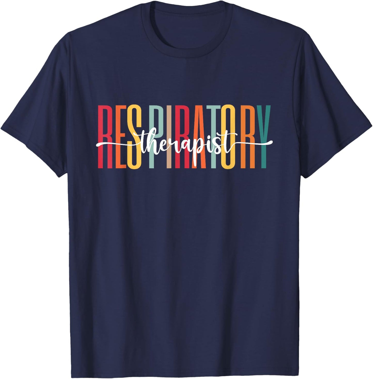 Respiratory Therapist Gifts RT Therapy Doctor Student Gifts T-Shirt - T-Shirt | Navy