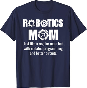 Robotics Mom - Funny Robotics Team T-Shirt - T-Shirt | Navy