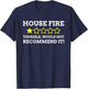 House Fire Survivor Fireman Gifts & Funny Firefighter T-Shirt - T-Shirt | Navy