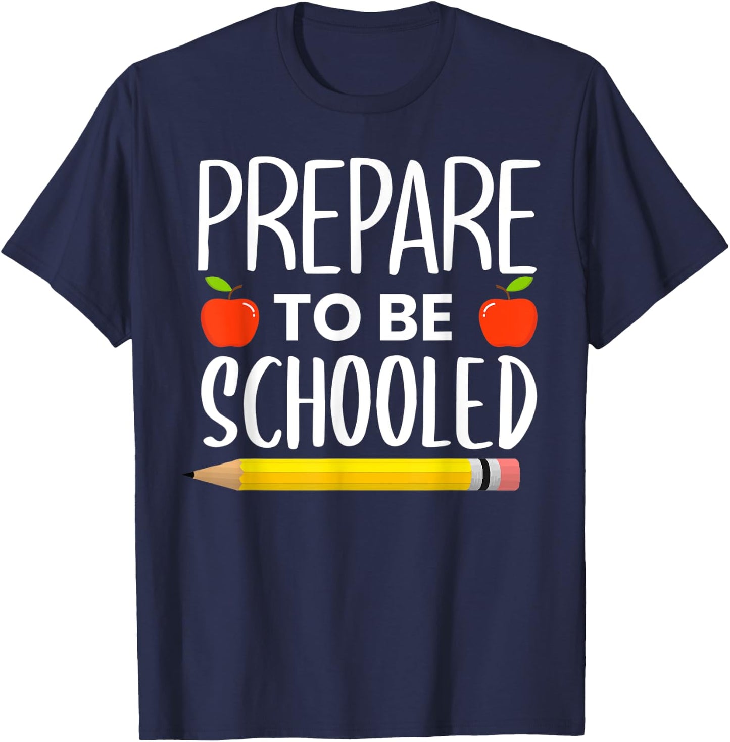 Prepare To Be Schooled Teacher Back To School Men Women Kids T-Shirt - T-Shirt | Navy