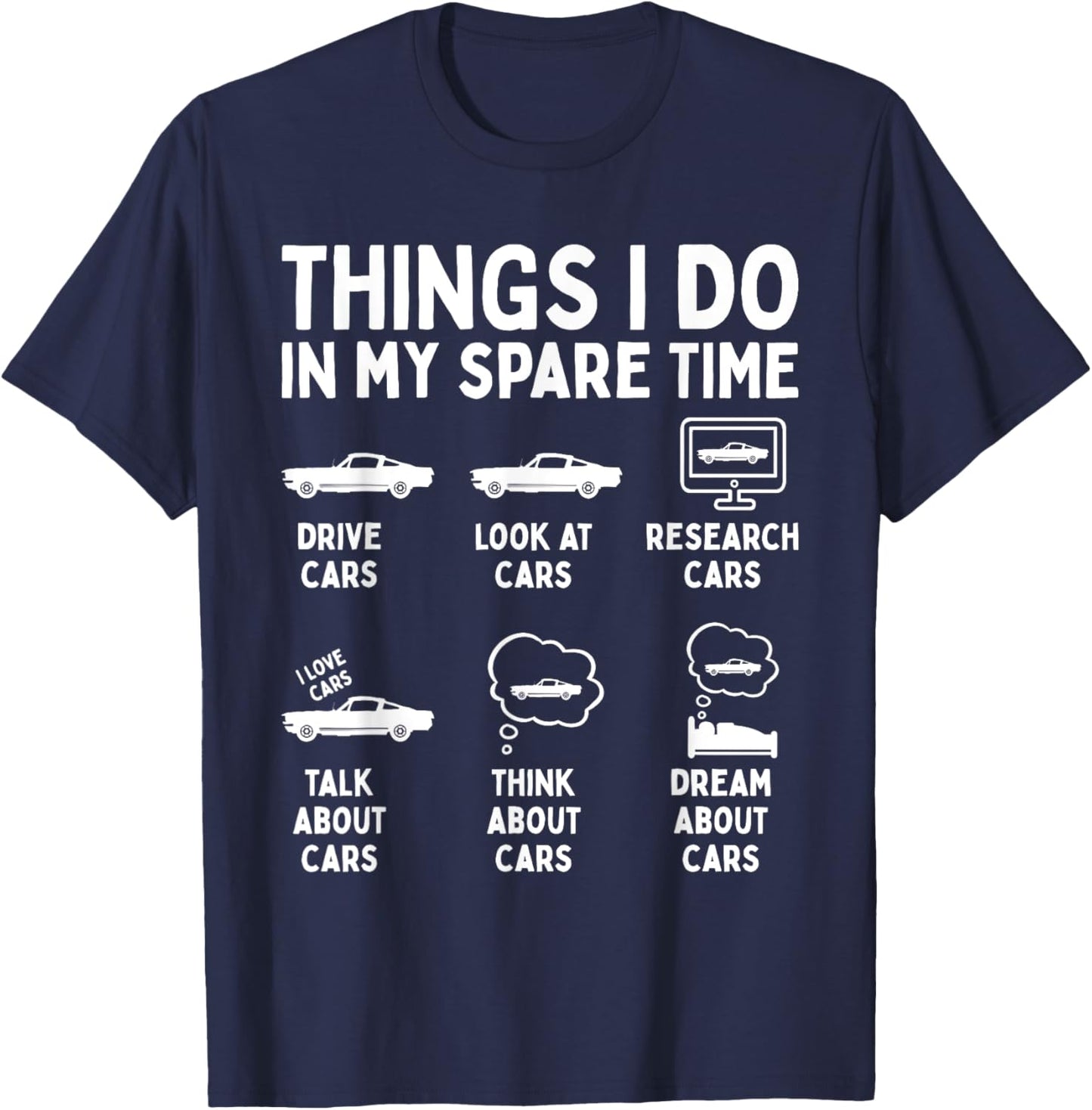 Things I Do in My Spare Time Car Enthusiast Funny Car Guy T-Shirt - T-Shirt | Navy