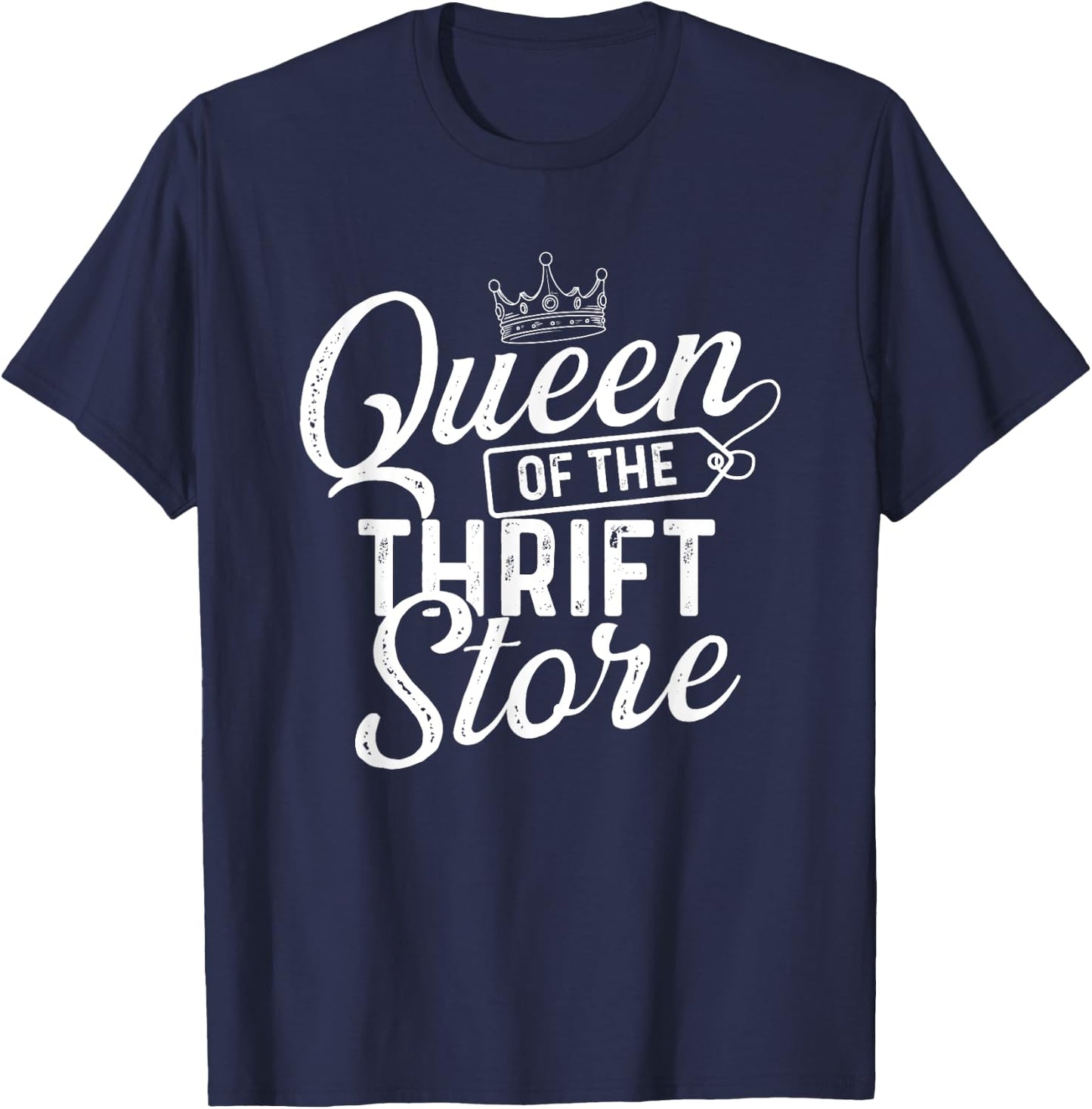 Queen of The Thrift Store - Thrifter Thrifting T-Shirt - T-Shirt | Navy