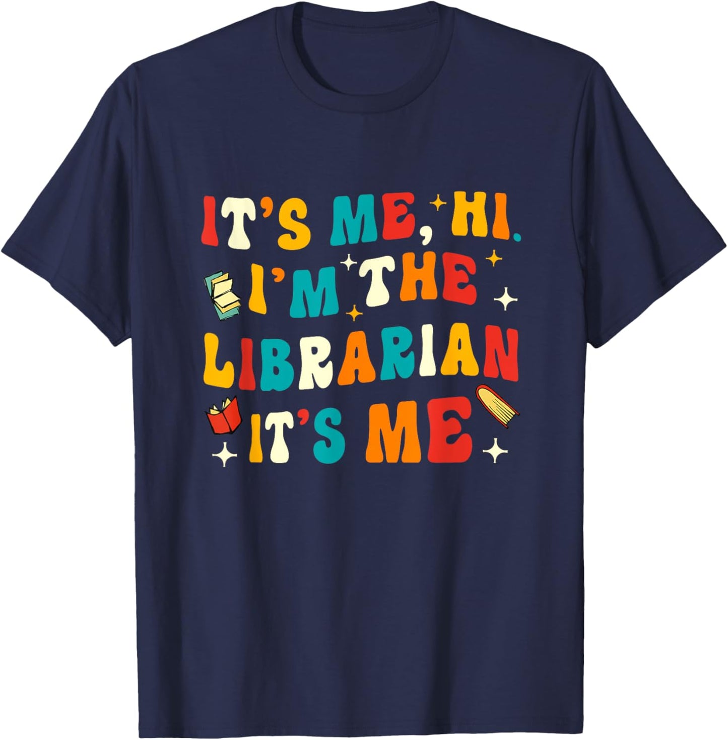 Funny Librarian Gifts Library Funny Librarian T-Shirt - T-Shirt | Navy