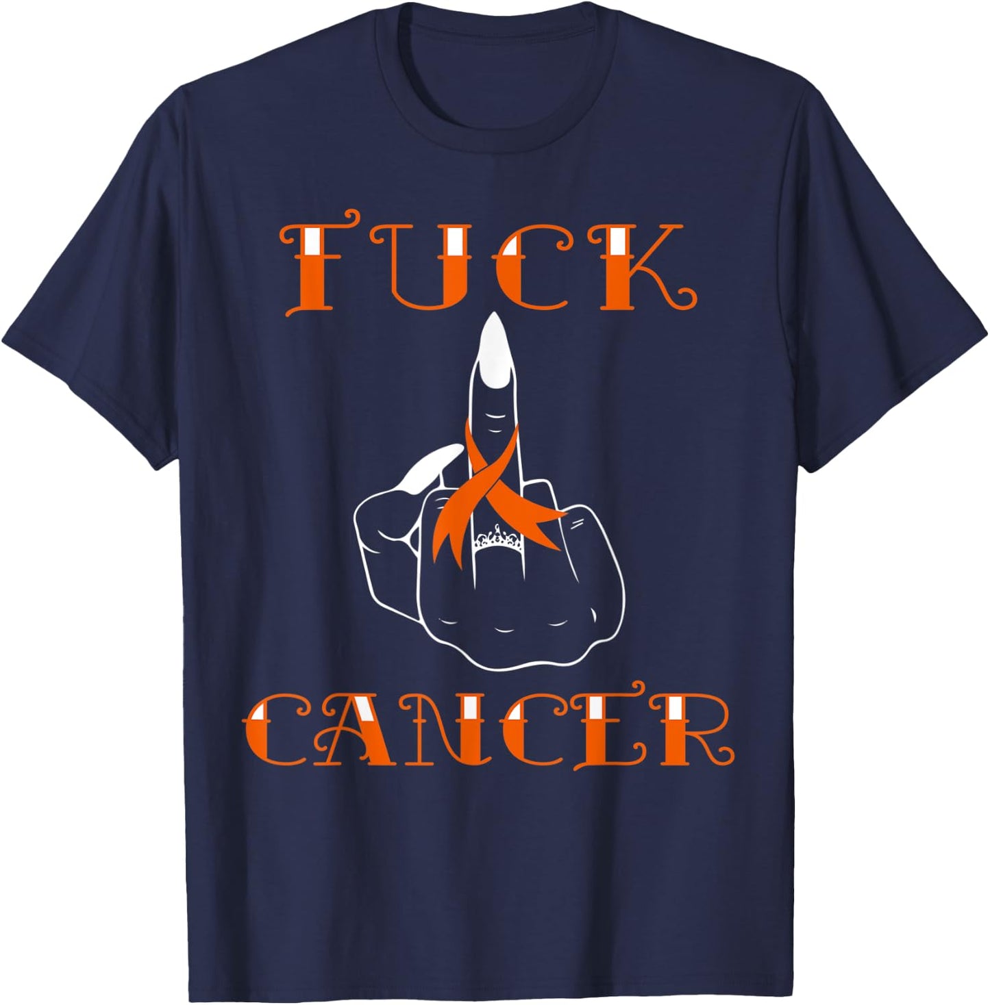 Fuck Cancer Tattoos Survivor Orange Ribbon Leukemia Cancer T-Shirt - T-Shirt | Navy
