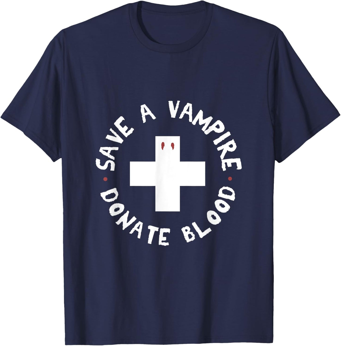 save a vampire donate blood funny nurse doctor Halloween T-Shirt - T-Shirt | Navy