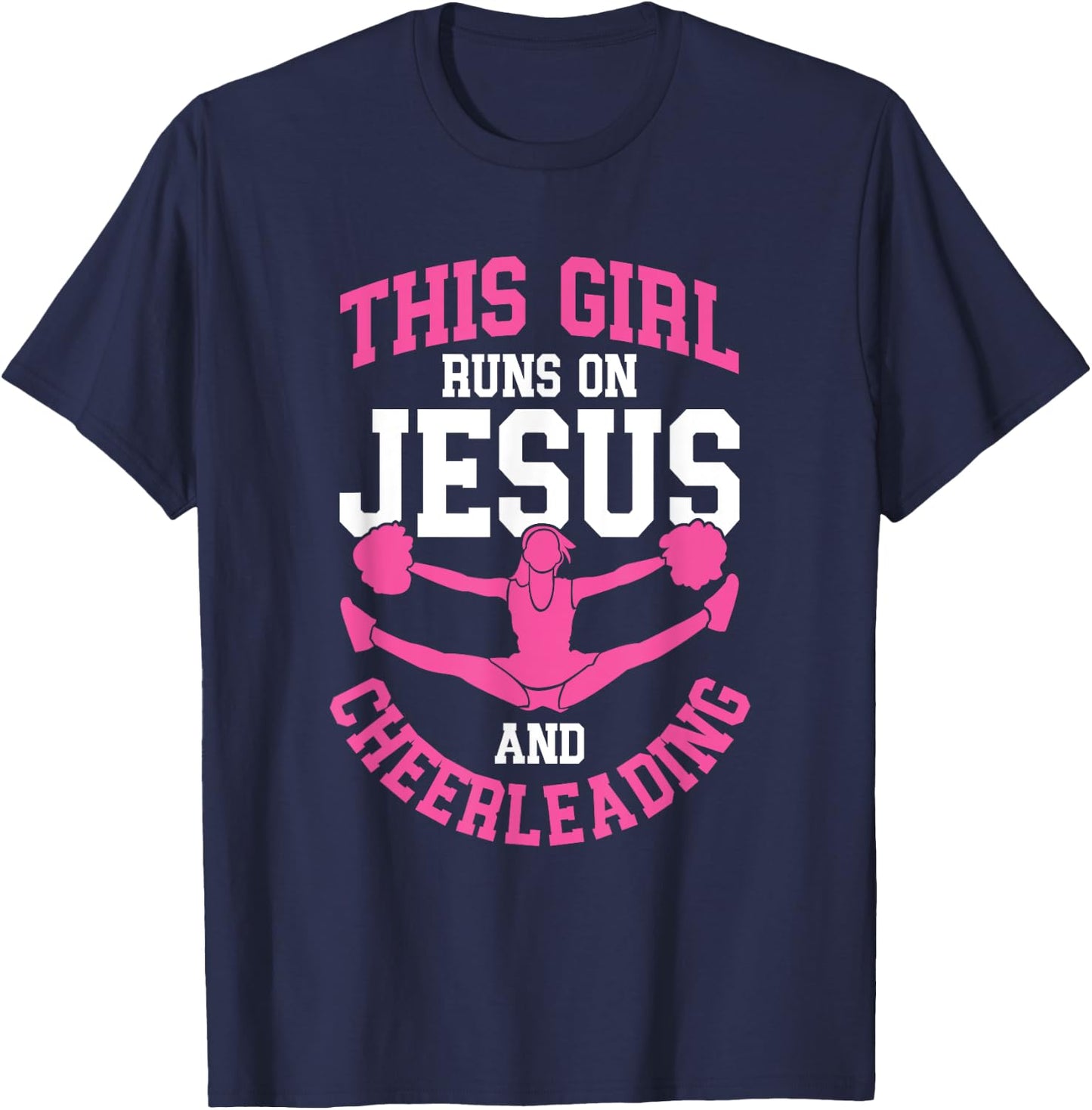 Cheerleader This Girl Runs on Jesus and Cheerleading T-Shirt - T-Shirt | Navy