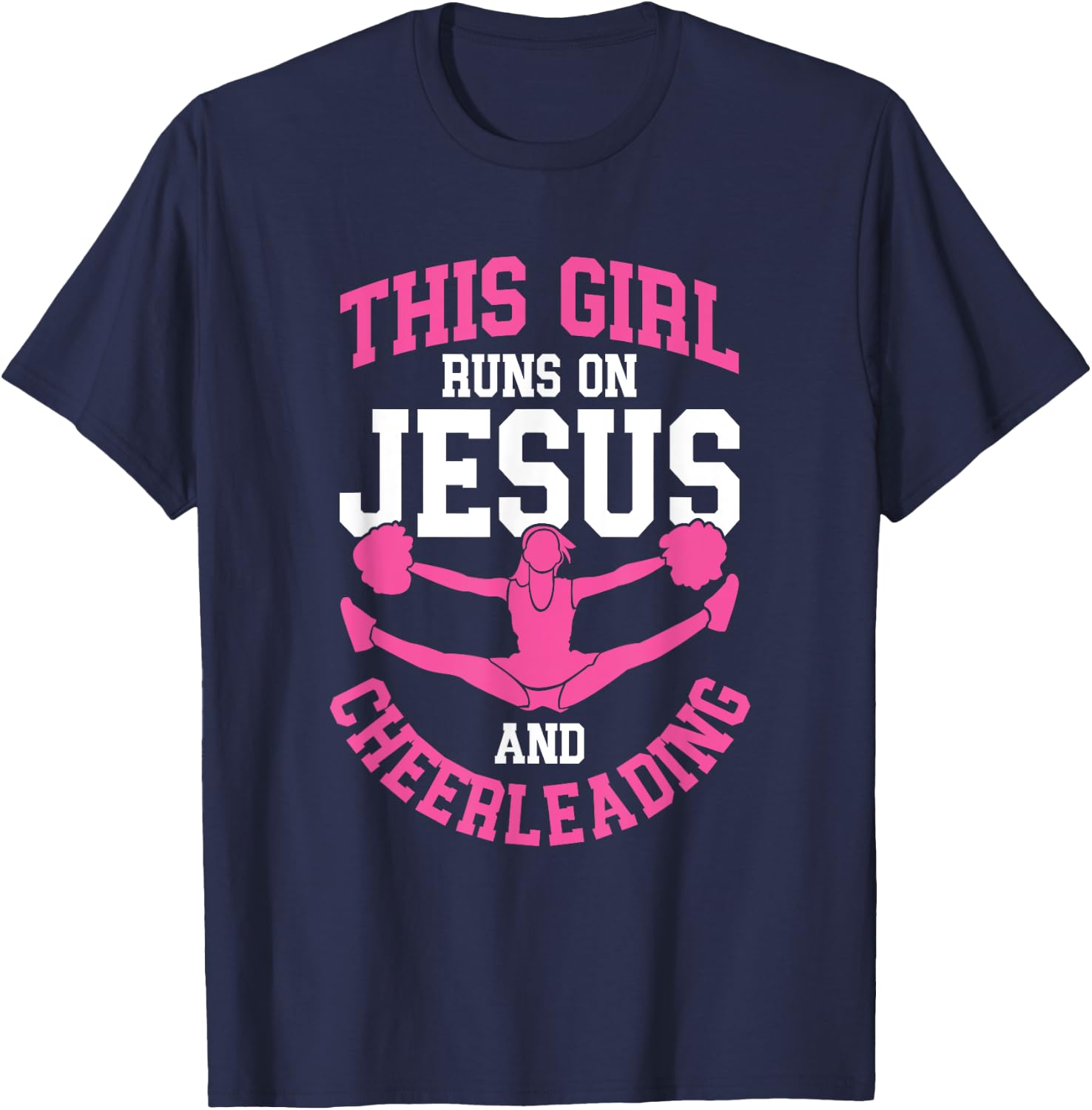 Cheerleader This Girl Runs on Jesus and Cheerleading T-Shirt - T-Shirt | Navy