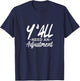 Y'All Need An Adjustment Chiropractor Chiropractic T-Shirt - T-Shirt | Navy