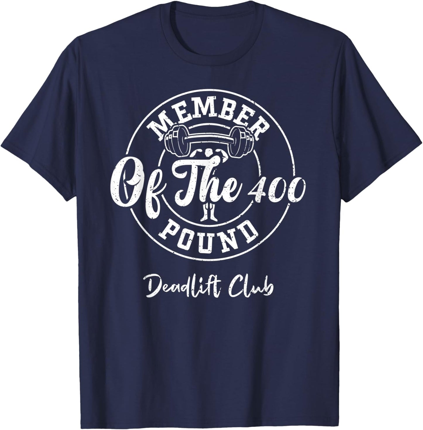 Powerlifting: Member Of The 400 Pound Deadlift Club - Gym T-Shirt - T-Shirt | Navy