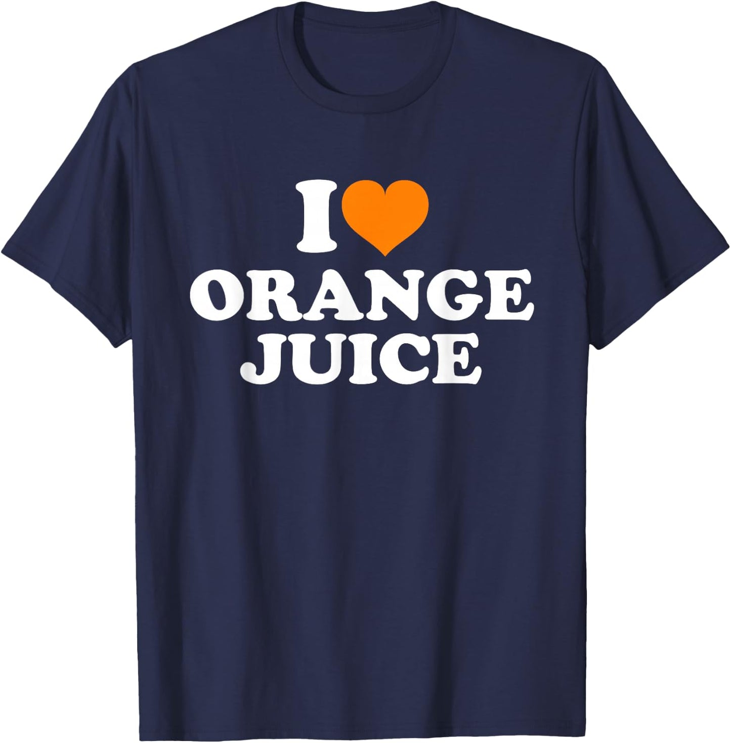 I Love Orange Juice T-Shirt - T-Shirt | Navy