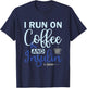 I Run On Coffee And Insulin - Diabetes Awareness T-Shirt - T-Shirt | Navy