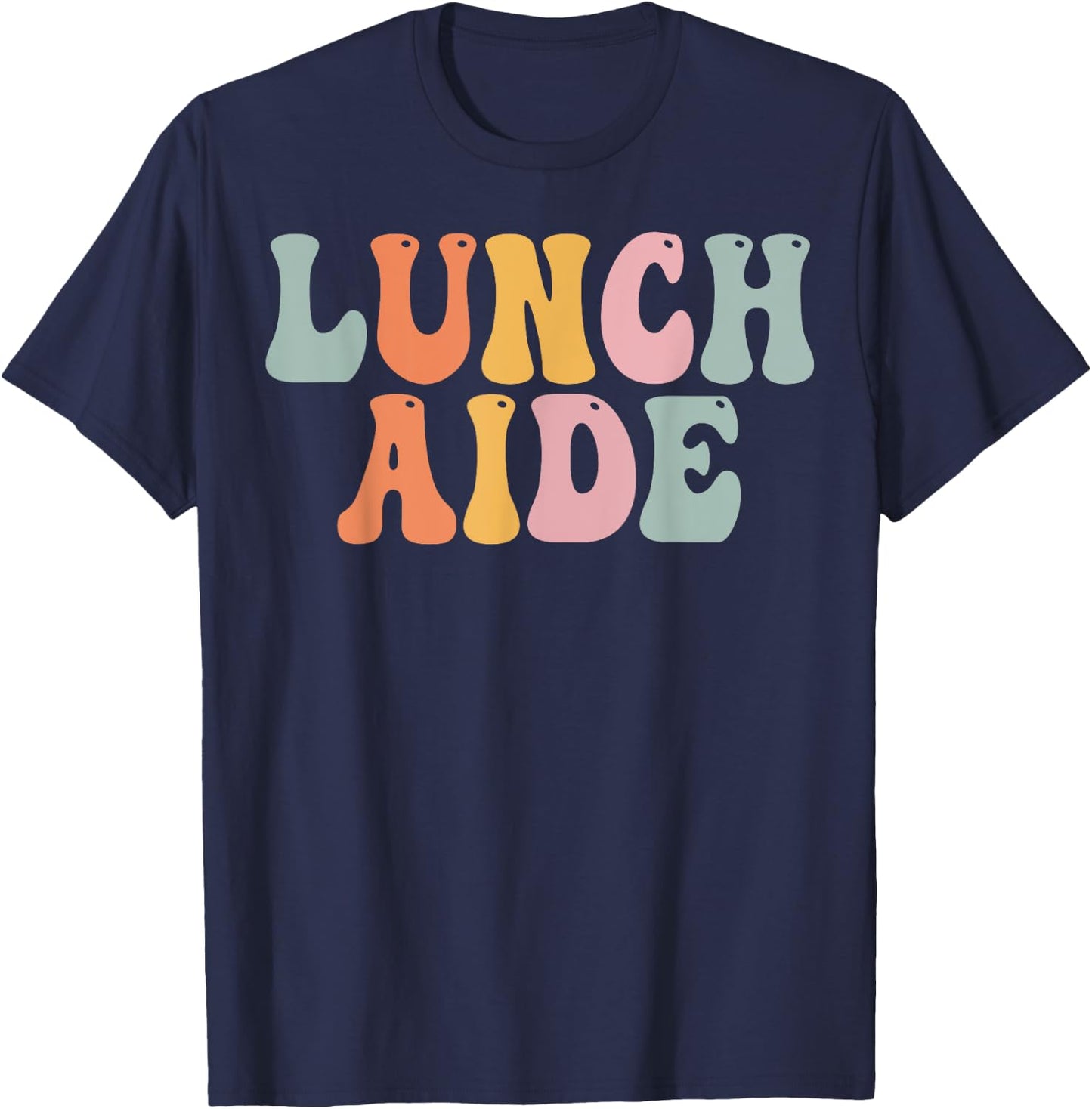 Lunch Aide Groovy Women Appreciation Day Back To School T-Shirt - T-Shirt | Navy